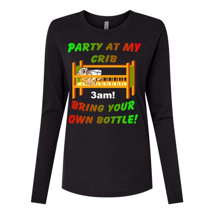 Party At My Crib Bring Your Own Bottle Womens Cotton Relaxed Long Sleeve T-Shirt