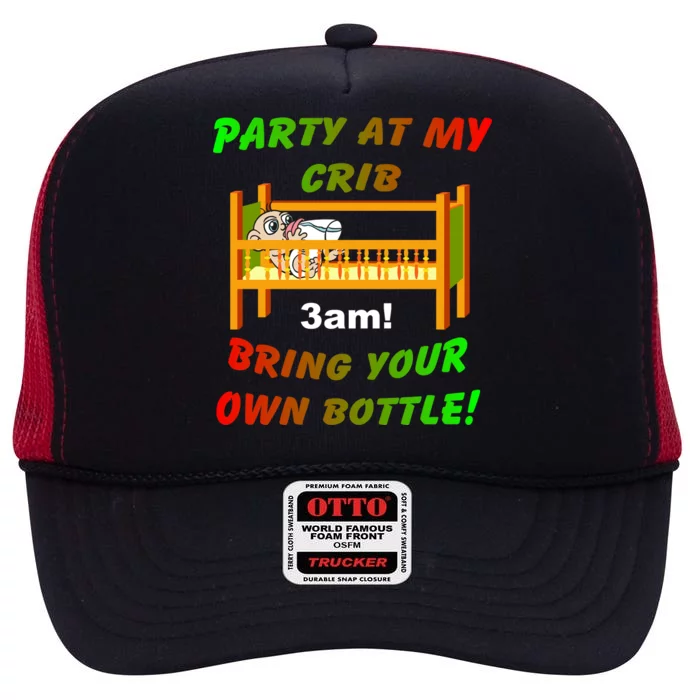 Party At My Crib Bring Your Own Bottle High Crown Mesh Trucker Hat