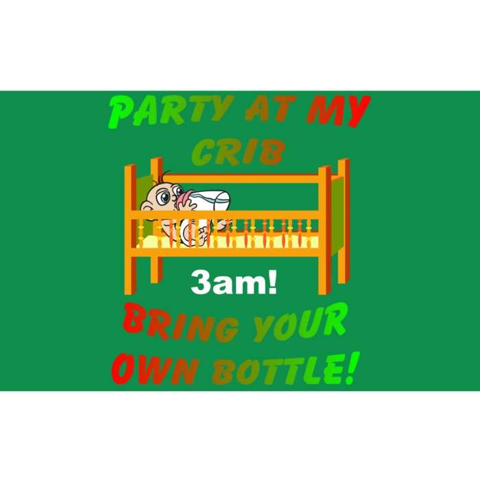 Party At My Crib Bring Your Own Bottle Bumper Sticker