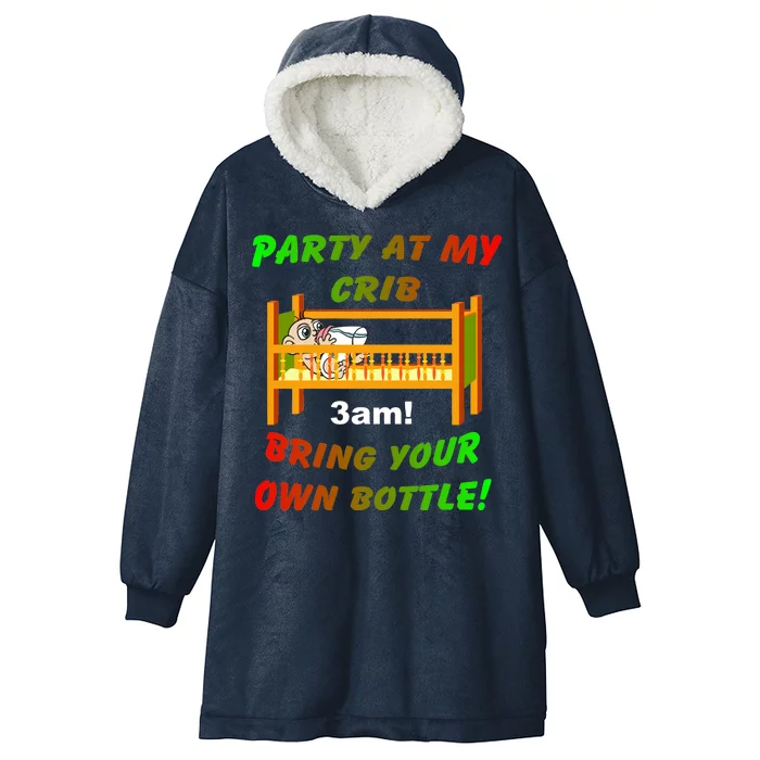 Party At My Crib Bring Your Own Bottle Hooded Wearable Blanket