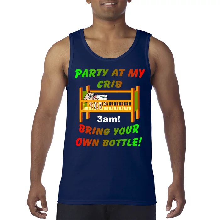 Party At My Crib Bring Your Own Bottle Tank Top