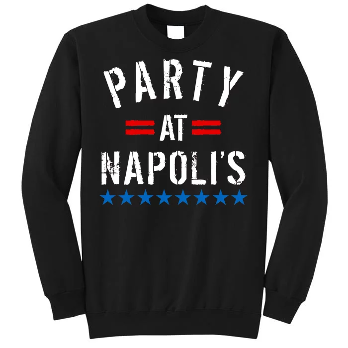 Party at Napoli's Tall Sweatshirt