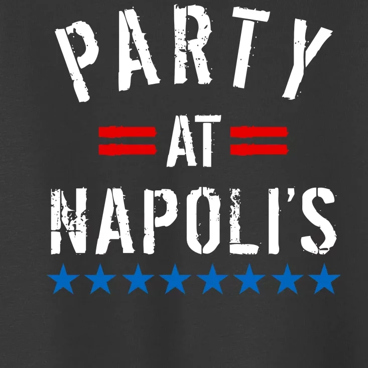 Party at Napoli's Toddler T-Shirt