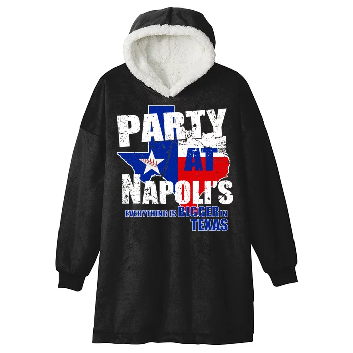 Party at Napoli's Everything Is Bigger In Texas Hooded Wearable Blanket