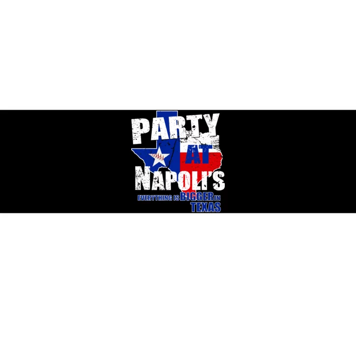 Party at Napoli's Everything Is Bigger In Texas Bumper Sticker