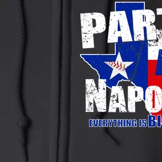 Party at Napoli's Everything Is Bigger In Texas Full Zip Hoodie