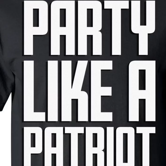 Party Like A Patriot USA Tall T-Shirt