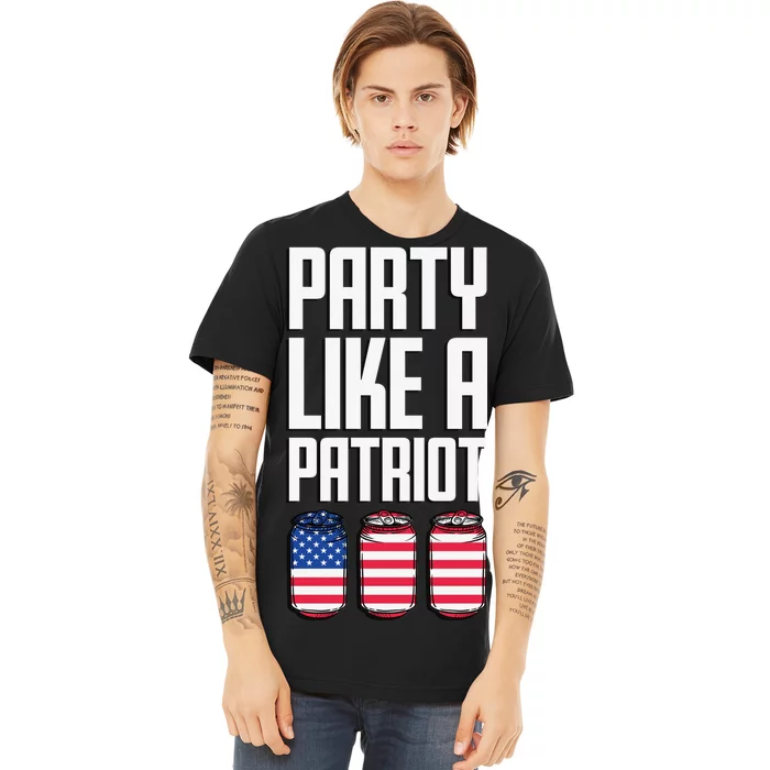 Party Like A Patriot USA Premium T-Shirt