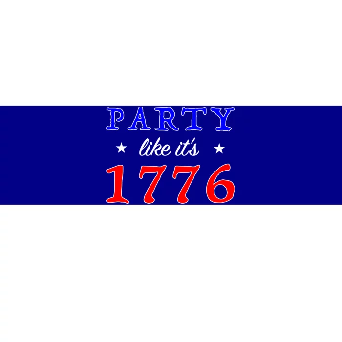 Party Like It's 1776 Bumper Sticker