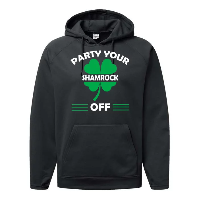 Party Your Shamrock Off Funny Irish Performance Fleece Hoodie