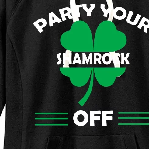 Party Your Shamrock Off Funny Irish Women's Fleece Hoodie