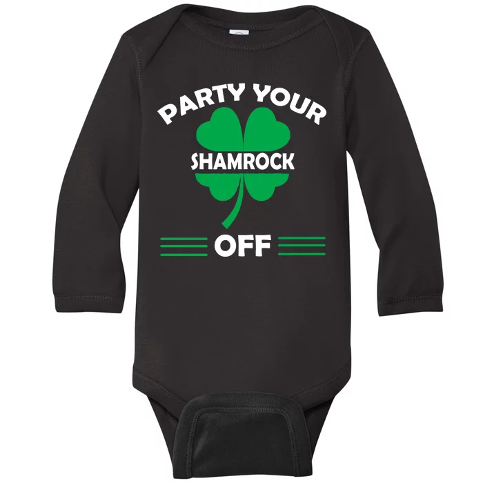 Party Your Shamrock Off Funny Irish Baby Long Sleeve Bodysuit