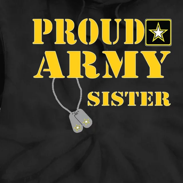 Proud Army Sister Shirts Military Pride Tie Dye Hoodie