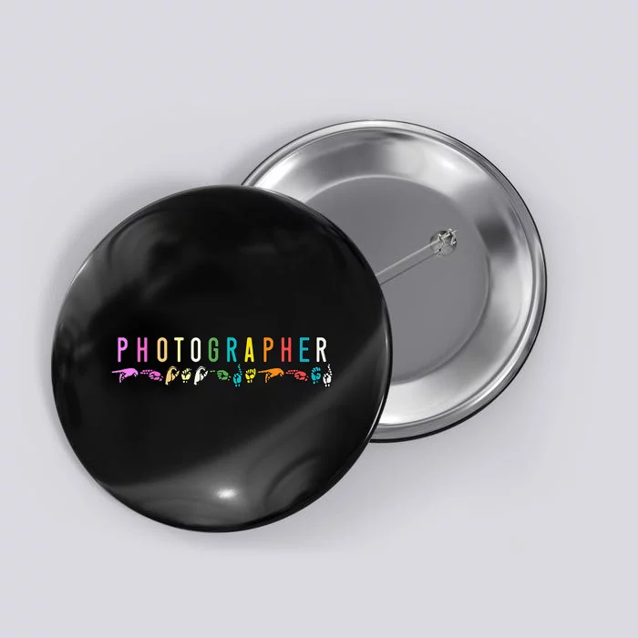 Photographer ASL Sign Language Photography Lover Button