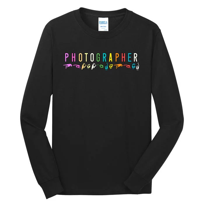 Photographer ASL Sign Language Photography Lover Tall Long Sleeve T-Shirt