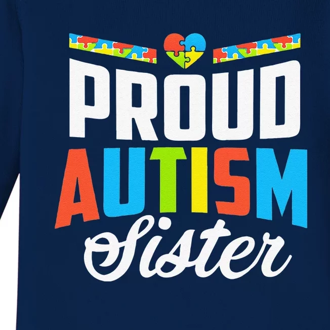 Proud Autism Sister Awareness Support Baby Long Sleeve Bodysuit