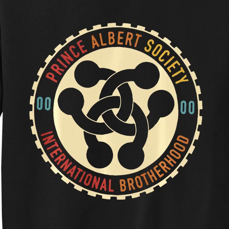 PRINCE ALBERT SOCIETY INTERNATIONAL BROTHERHOOD Tall Sweatshirt