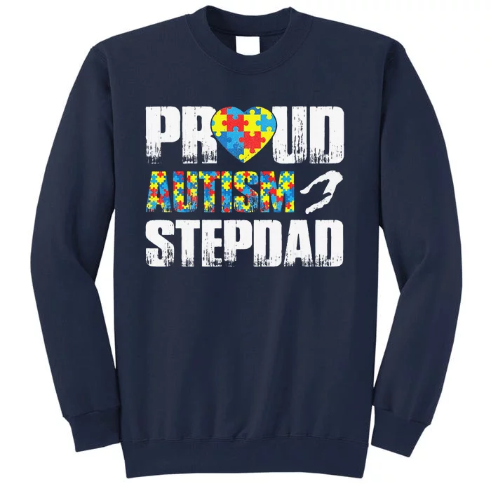 Proud Autism Stepdad Dad Heart Autism Awareness Gift Tall Sweatshirt