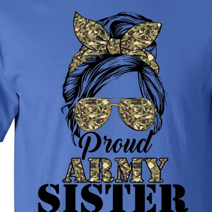 Proud Army Sister Camouflage Messy Bun Soldier Mother's Day Gift Tall T-Shirt