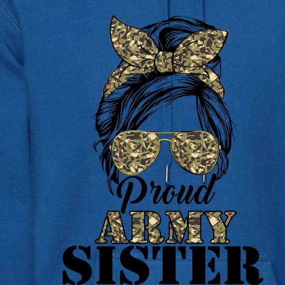 Proud Army Sister Camouflage Messy Bun Soldier Mother's Day Gift Premium Hoodie