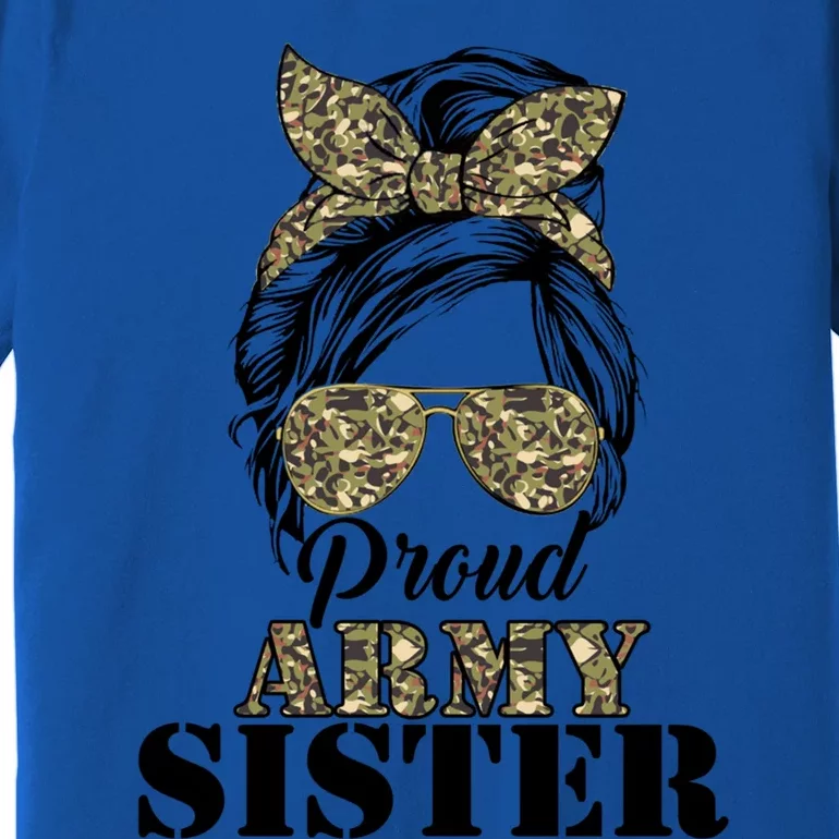 Proud Army Sister Camouflage Messy Bun Soldier Mother's Day Gift Premium T-Shirt