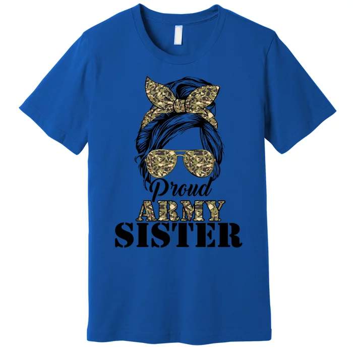 Proud Army Sister Camouflage Messy Bun Soldier Mother's Day Gift Premium T-Shirt