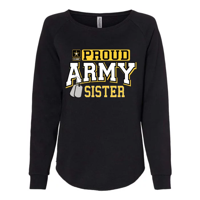 Proud Army Sister Gift Military Pride Gift Womens California Wash Sweatshirt