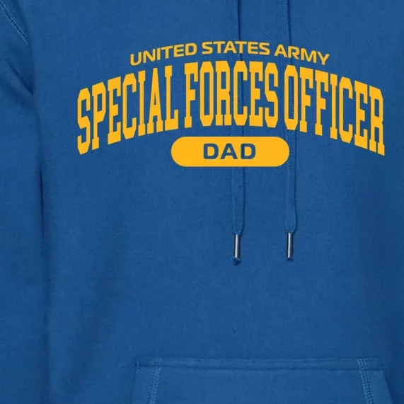 Proud Army Special Forces Officer Dad Gift Premium Hoodie