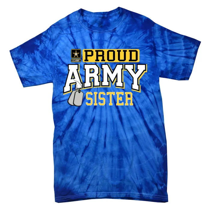 Proud Army Sister Gift Military Pride Gift Tie-Dye T-Shirt