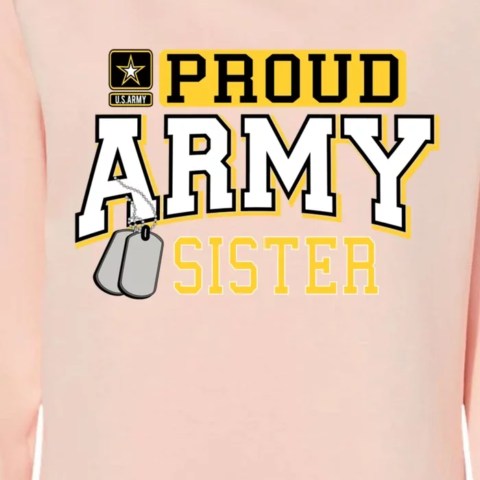 Proud Army Sister Gift Military Pride Gift Womens California Wash Sweatshirt