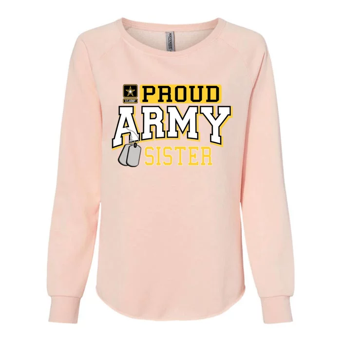 Proud Army Sister Gift Military Pride Gift Womens California Wash Sweatshirt