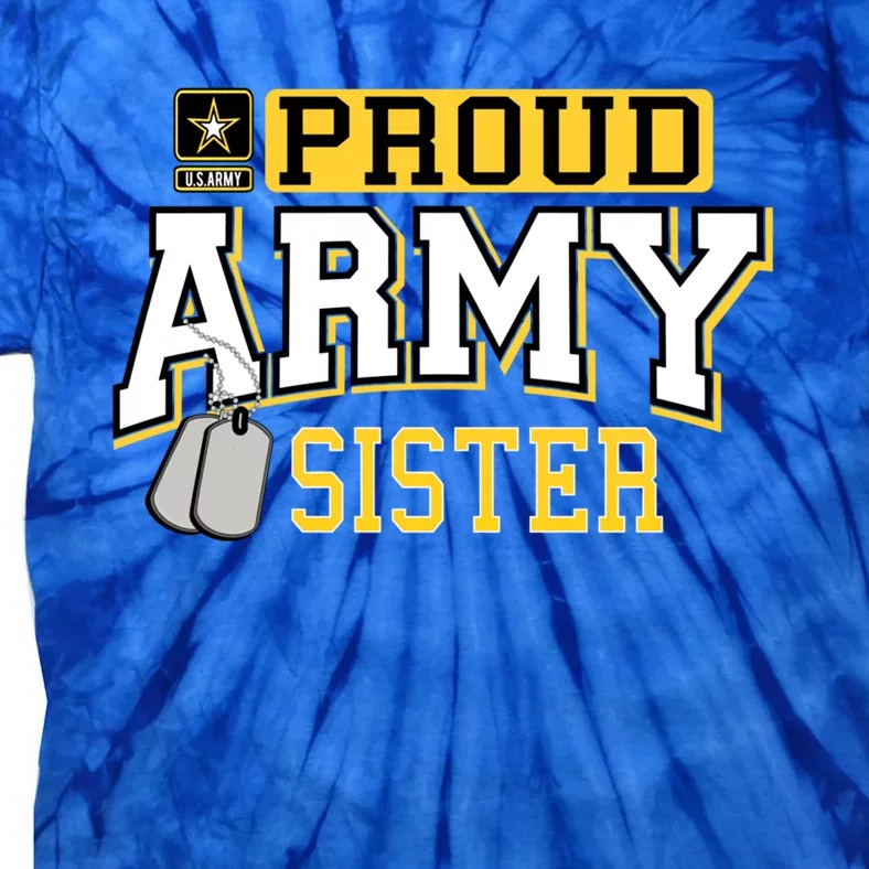 Proud Army Sister Gift Military Pride Gift Tie-Dye T-Shirt