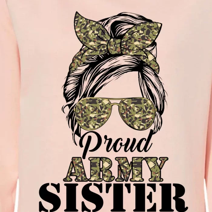 Proud Army Sister Camouflage Messy Bun Soldier MotherS Day Meaningful Gift Womens California Wash Sweatshirt