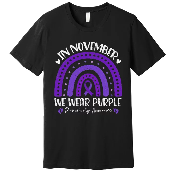 Prematurity Awareness Support In November We Wear Purple Premium T-Shirt