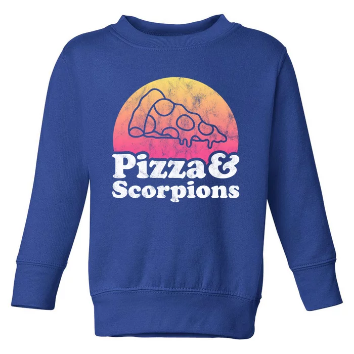 Pizza And Scorpions Or Scorpion Gift Toddler Sweatshirt