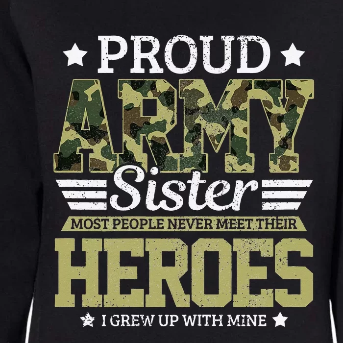 Proud Army Sister Military Soldier Brother Pride Gift Womens California Wash Sweatshirt