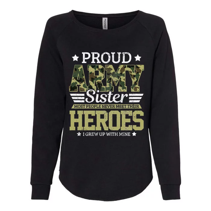 Proud Army Sister Military Soldier Brother Pride Gift Womens California Wash Sweatshirt