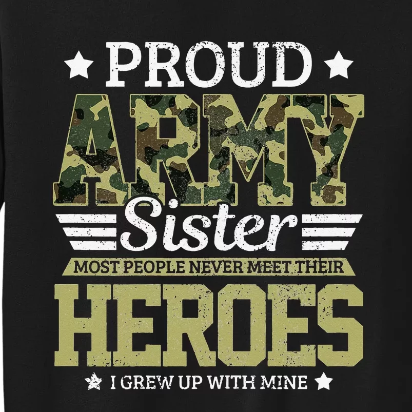 Proud Army Sister Military Soldier Brother Pride Gift Tall Sweatshirt