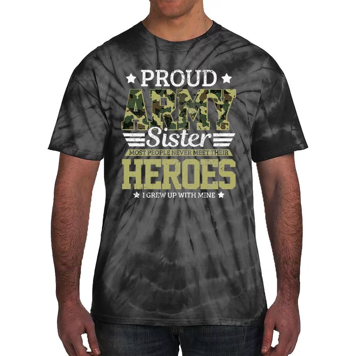 Proud Army Sister Military Soldier Brother Pride Gift Tie-Dye T-Shirt