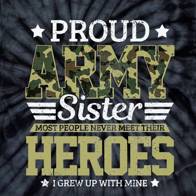 Proud Army Sister Military Soldier Brother Pride Gift Tie-Dye T-Shirt