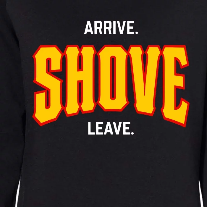 Pittsburgh Arrive Shove Leave Womens California Wash Sweatshirt