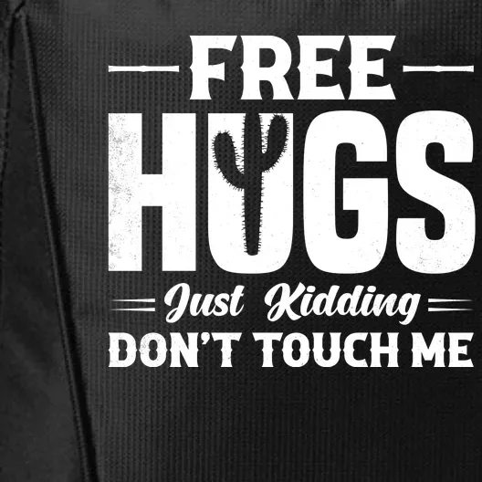 Pro Anti Social Free Hugs Just Kidding Dont Touch Me City Backpack