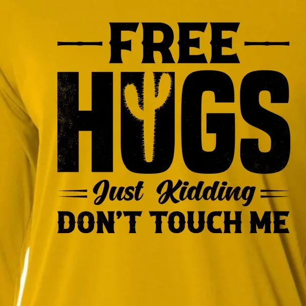 Pro Anti Social Free Hugs Just Kidding Dont Touch Me Cooling Performance Long Sleeve Crew