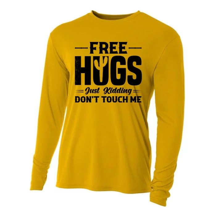 Pro Anti Social Free Hugs Just Kidding Dont Touch Me Cooling Performance Long Sleeve Crew