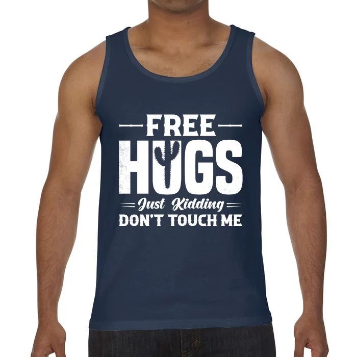 Pro Anti Social Free Hugs Just Kidding Dont Touch Me Comfort Colors® Tank Top