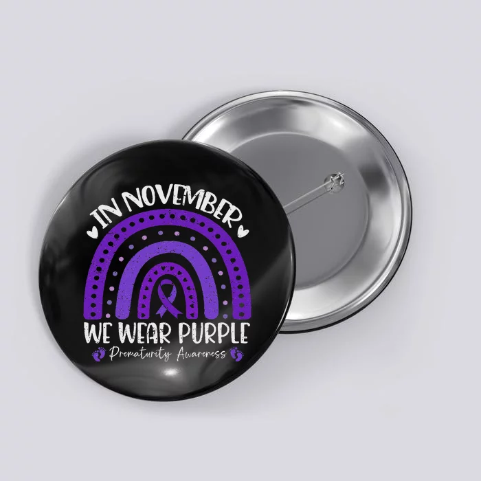 Prematurity Awareness Support In November We Wear Purple Button