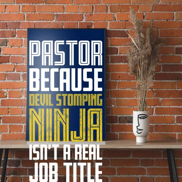 Pastor Devil Stomping Ninja Isn't A Real Job Title Poster