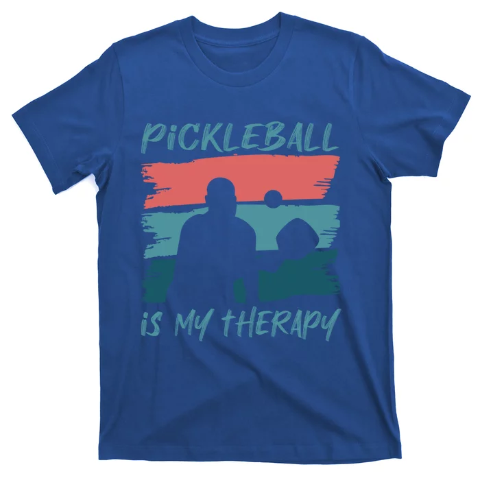 Pickleball As Therapy Funny Saying Hobby Sports Cool Gift T-Shirt