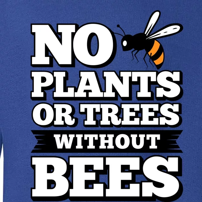 Plants And Trees Beekeeper Save The Bees Bee Lovers Gift Toddler Sweatshirt