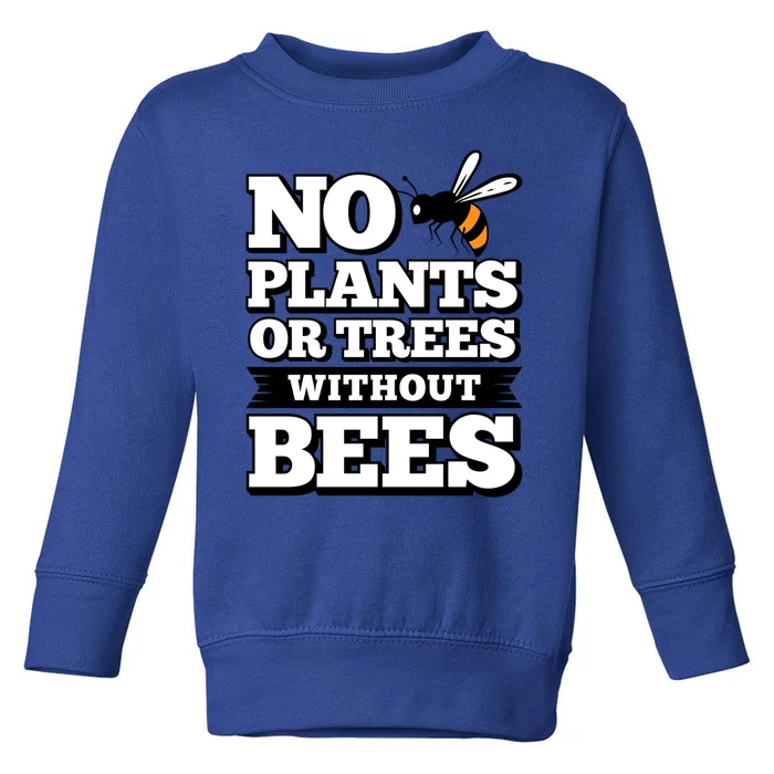 Plants And Trees Beekeeper Save The Bees Bee Lovers Gift Toddler Sweatshirt